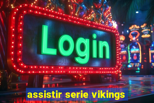 assistir serie vikings